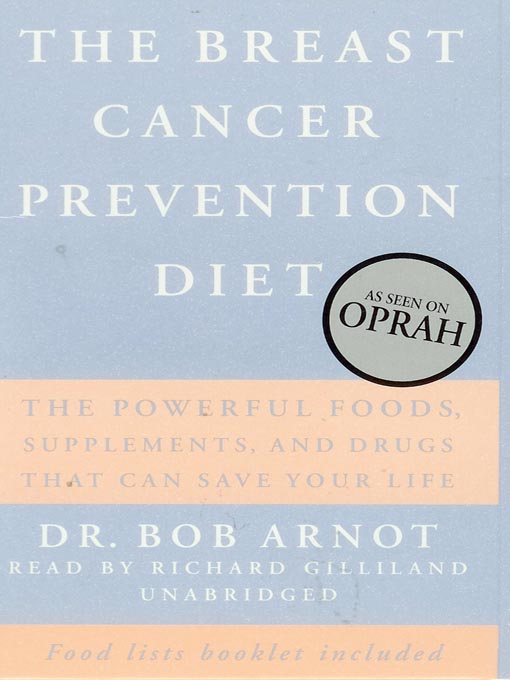 Title details for The Breast Cancer Prevention Diet by Dr. Bob Arnot - Wait list
